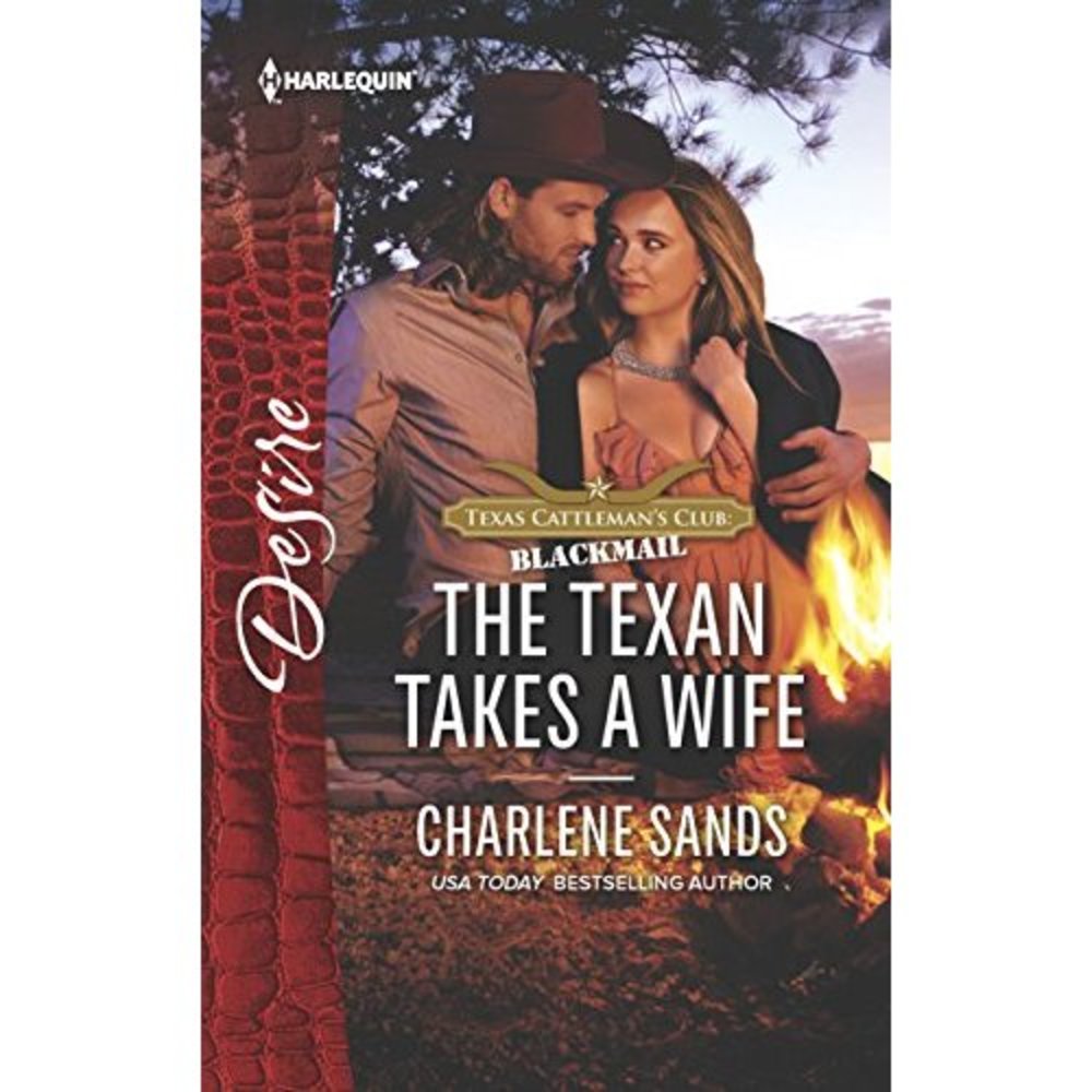 The Texan Takes a Wife (Texas Cattlemans Club: Blackmail) (Mass Market Paperback